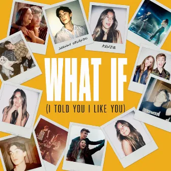 What If (I Told You I Like You) by Johnny Orlando