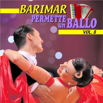 Permette un ballo, Vol. 8 by Barimar