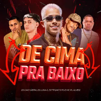 De Cima Pra Baixo by Dj Alan Melo