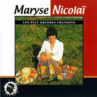 Maryse Nicolaï (Les plus grandes chansons) by Maryse Nicolaï