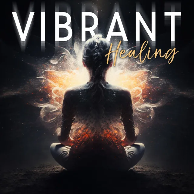 Vibrant Healing: Refresh Your Body and Mind