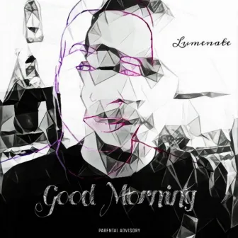 Good Morning by Lumenate