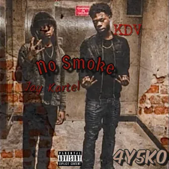 No Smoke by Jay Kartel