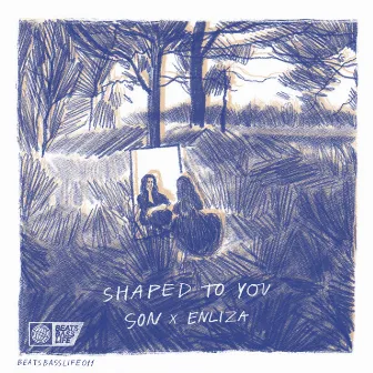 Shaped to You by Son