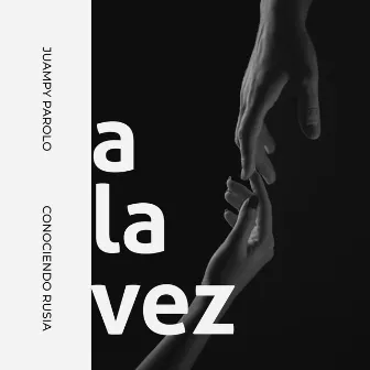 A la vez by Juampy Parolo