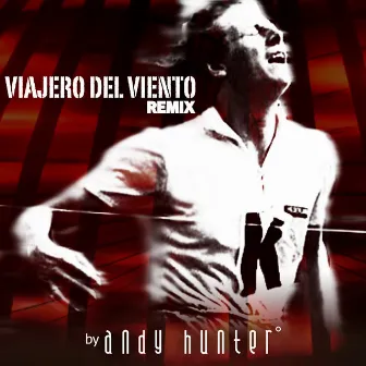 Viajero Del Viento (Remix) by Andy Hunter