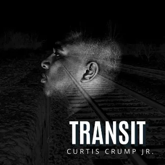 Transit by Curtis Crump Jr.