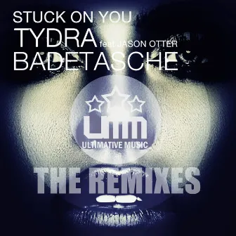 Stuck on You (Remixes) by Tydra