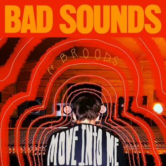 Move into Me by Bad Sounds