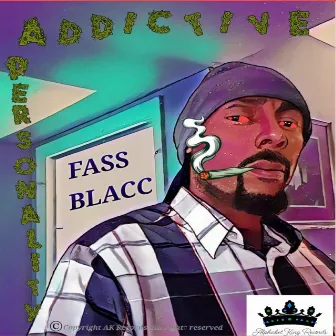 Addictive Personality by Fass Blacc