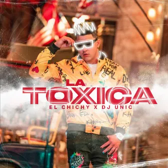 La Toxica by El Chichy