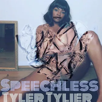 Speechless by Tyler Tylier