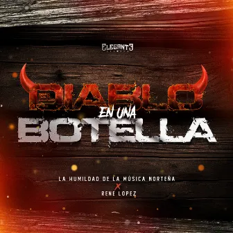 El Diablo En Una Botella by La Humildad De La Musica Norteña