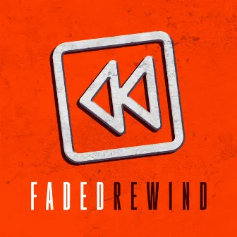 Rewind by Faded