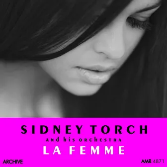 La Femme by Sidney Torch And His Orchestra