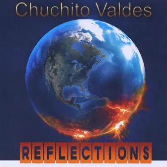 Reflections by Chuchito Valdes