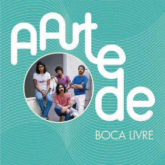 A Arte De Boca Livre by Boca Livre