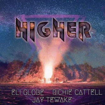 Higher by Eli Globe & Richie Cattell