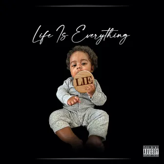 Life Is Everything by SouthSideCa$h