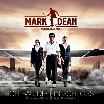 Ich bau dir ein Schloss (Rock'n Schlager Roll Version) by Mark Dean