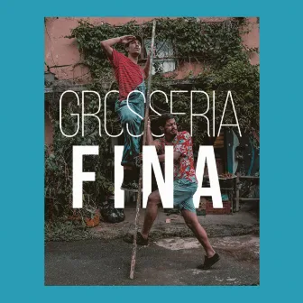 Grosseria Fina by Puro Suco