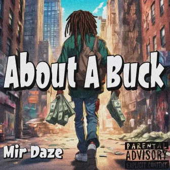 About A Buck by Mir Daze