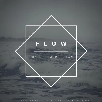 Flow (Prayer & Meditation) by David Jennings