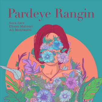 Pardeye Rangin by Sara Zare