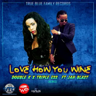 Love How You Wine (Remix) by Remix