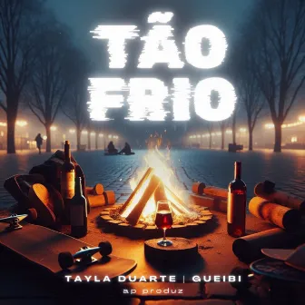 Tão Frio by Tayla Duarte