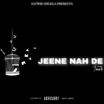 JEENE NAH DE by TAMSIK