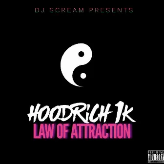 Law Of Attraction by Hoodrich 1K