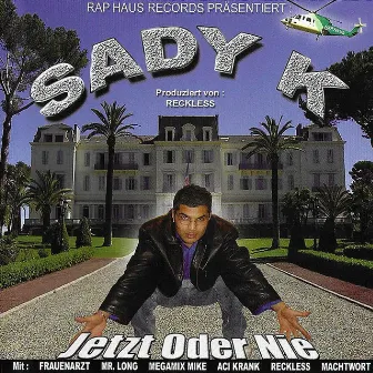 Jetzt oder Nie by Sady K