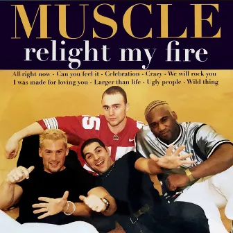 Relight My Fire by Muscle