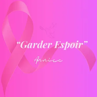 Garder Espoir by Annice