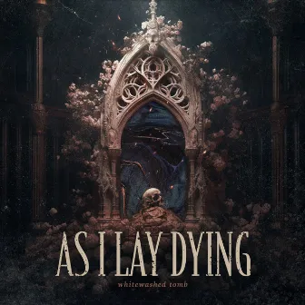 Whitewashed Tomb by As I Lay Dying