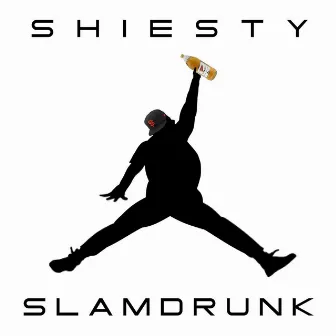 Slamdrunk by Shiesty