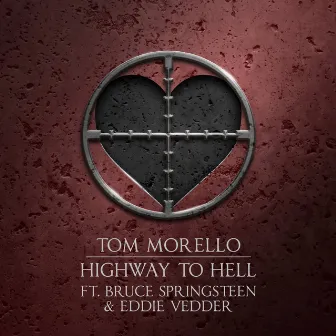 Highway to Hell (feat. Bruce Springsteen & Eddie Vedder) by Tom Morello