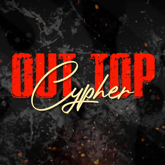 OUT TOP Cypher