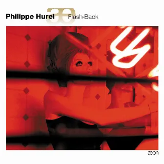 Hurel: Flash-Back by Philippe Hurel