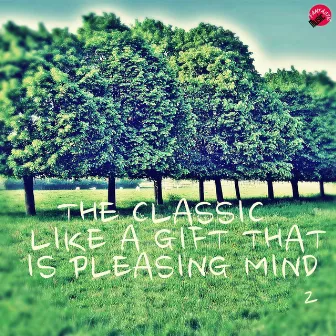 The Classic Like a Gift That Is Pleasing Mind 2 by Gift Classic