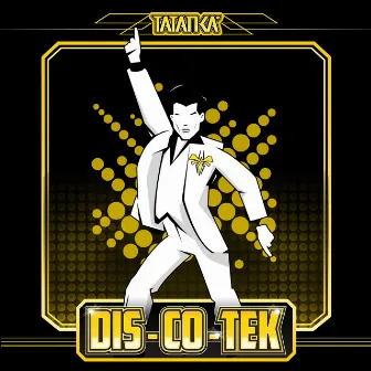 DIS-CO-TEK by Tatanka