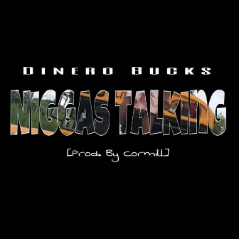 Niggas Talking by Dinero Bucks