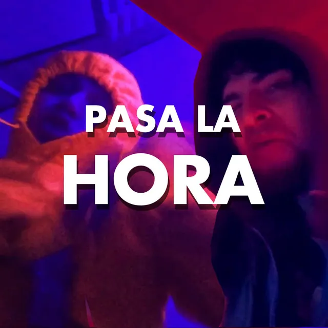 Pasa la Hora