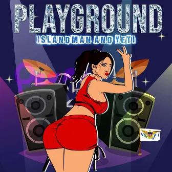 Playground by islandman & Yeti