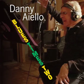 Blues Times Two by Danny Aiello