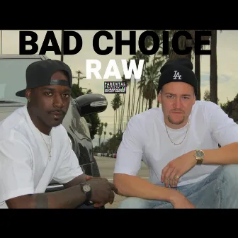 Raw by Bad Choice