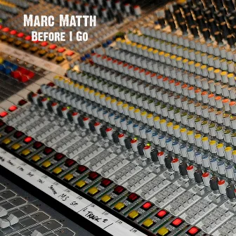 Before I Go by Marc Matth