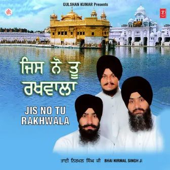 Jisno Tu Rakhwala Vol-5 by Bhai Nirmal Singh