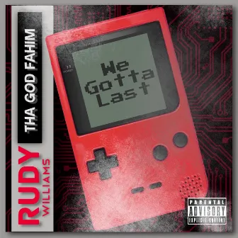 We Gotta Last by Rudy Williams